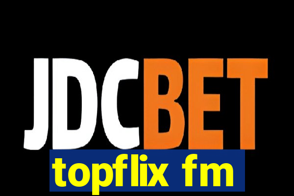 topflix fm